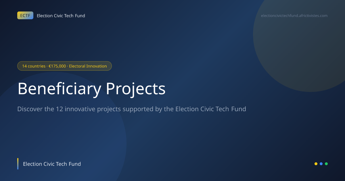 Beneficiary Projects | Election Civic Tech Fund | Election Civic Tech Fund